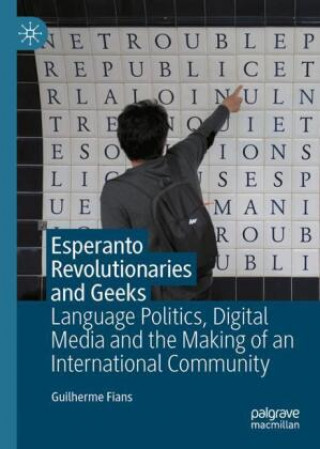 Knjiga Esperanto Revolutionaries and Geeks Guilherme Fians