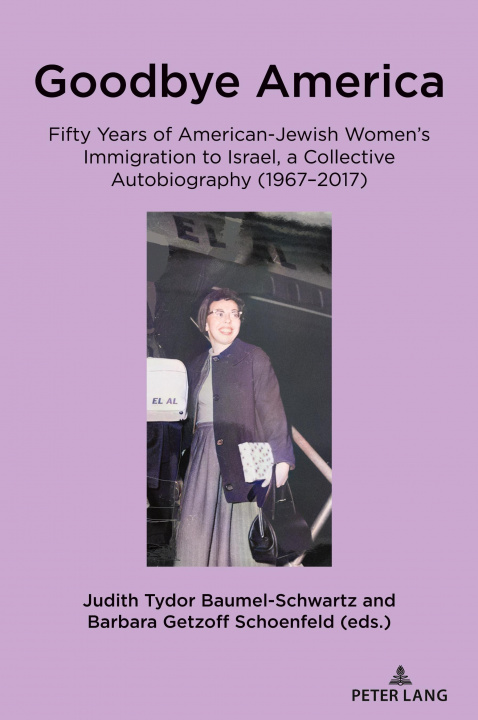 Book Goodbye America Judith Tydor Baumel-Schwartz