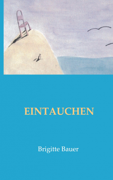 Book EINTAUCHEN Brigitte Bauer
