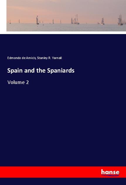 Книга Spain and the Spaniards Stanley R. Yarnall