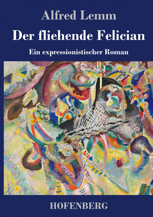 Könyv Der fliehende Felician 