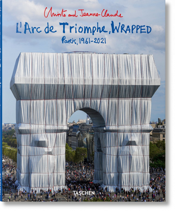 Книга Christo and Jeanne-Claude. L'Arc de Triomphe, Wrapped CHRISTO