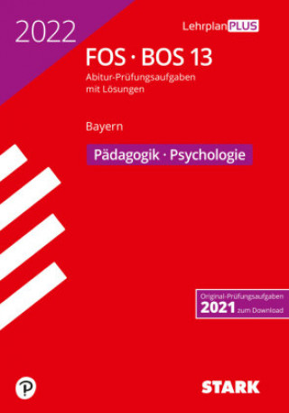Knjiga STARK Abiturprüfung FOS/BOS Bayern 2022 - Pädagogik/Psychologie 13. Klasse 