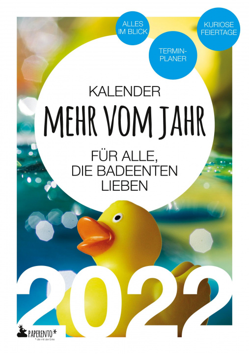 Kniha Badeenten Kalender 2022: Mehr vom Jahr - für alle, die Badeenten lieben 