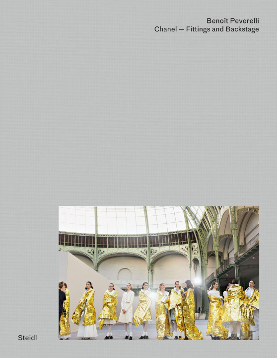 Könyv Benoit Peverelli: Chanel: Fittings and Backstage 