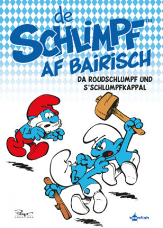 Kniha De Schlimpf af Bairisch: Da Roudschlumpf und s'Schlumpfkappal Peyo