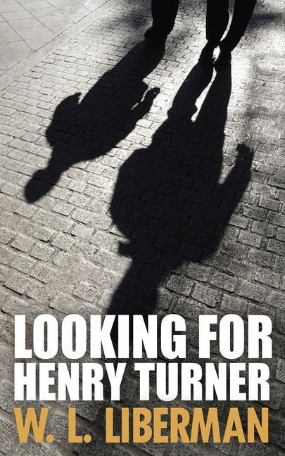 Buch Looking For Henry Turner W. L. Liberman