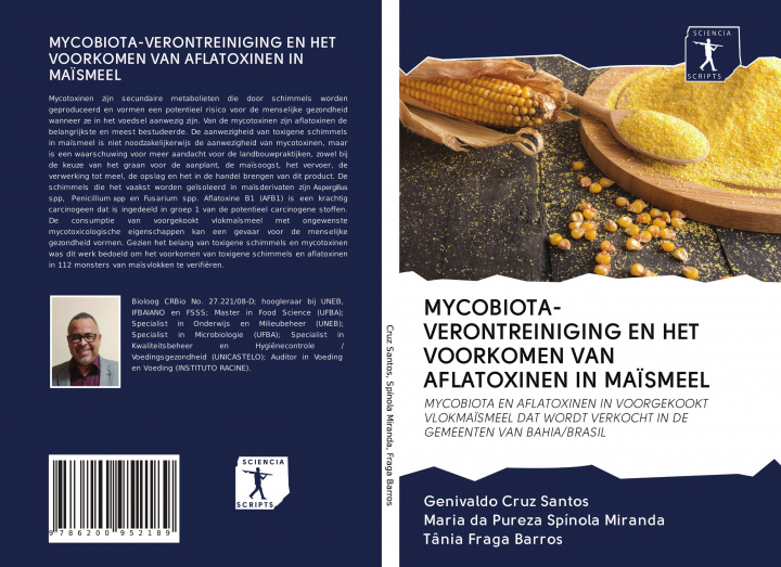 Libro Mycobiota-Verontreiniging En Het Voorkomen Van Aflatoxinen in Maismeel Maria Da Pureza Spínola Miranda