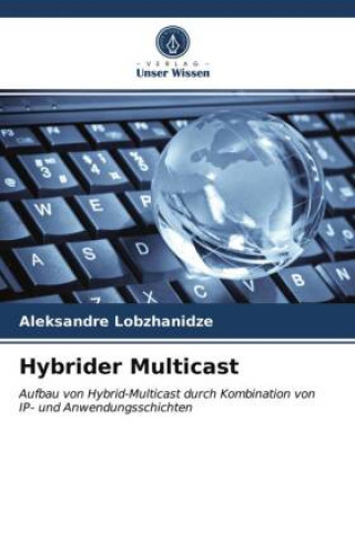 Buch Hybrider Multicast Aleksandre Lobzhanidze