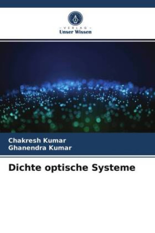 Knjiga Dichte optische Systeme Ghanendra Kumar