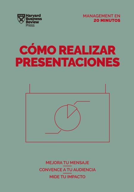 Книга Cómo Realizar Presentaciones (Presentations Spanish Edition) Harvard Business Review