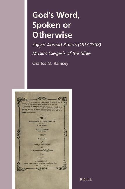 Könyv God's Word, Spoken or Otherwise: Sayyid Ahmad Khan's (1817-1898) Muslim Exegesis of the Bible 