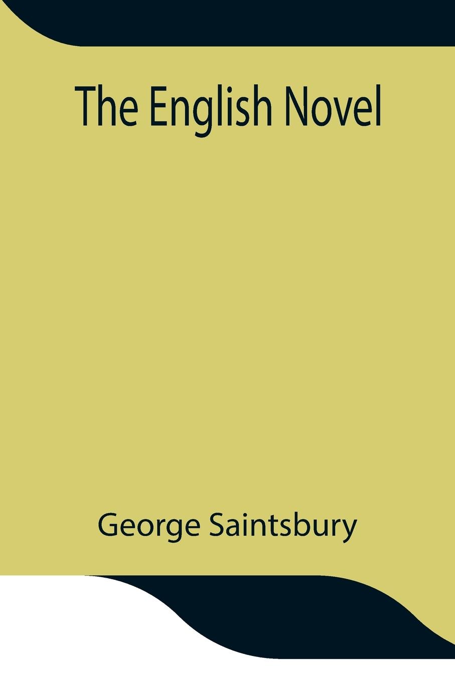 Книга English Novel George Saintsbury