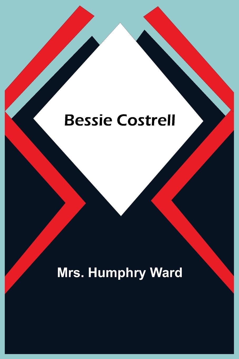 Knjiga Bessie Costrell Humphry Ward