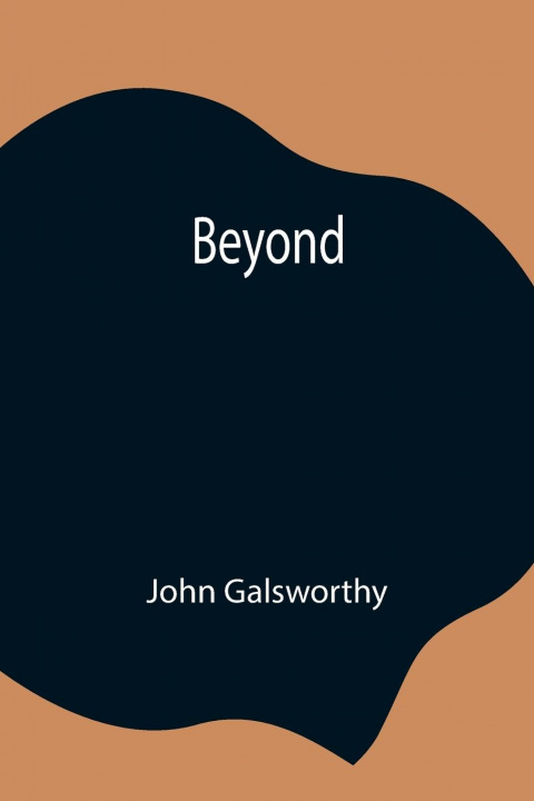 Knjiga Beyond John Galsworthy