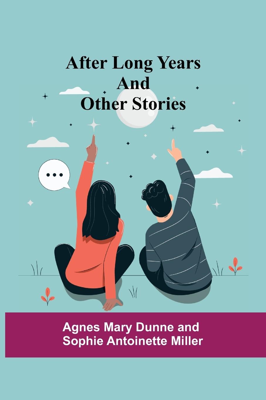 Knjiga After Long Years and Other Stories Mary Dunne and Sophie Antoinette Mill