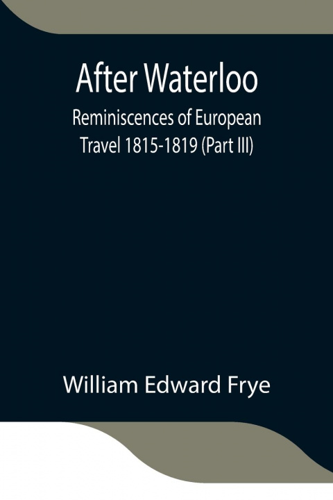 Book After Waterloo William Edward Frye
