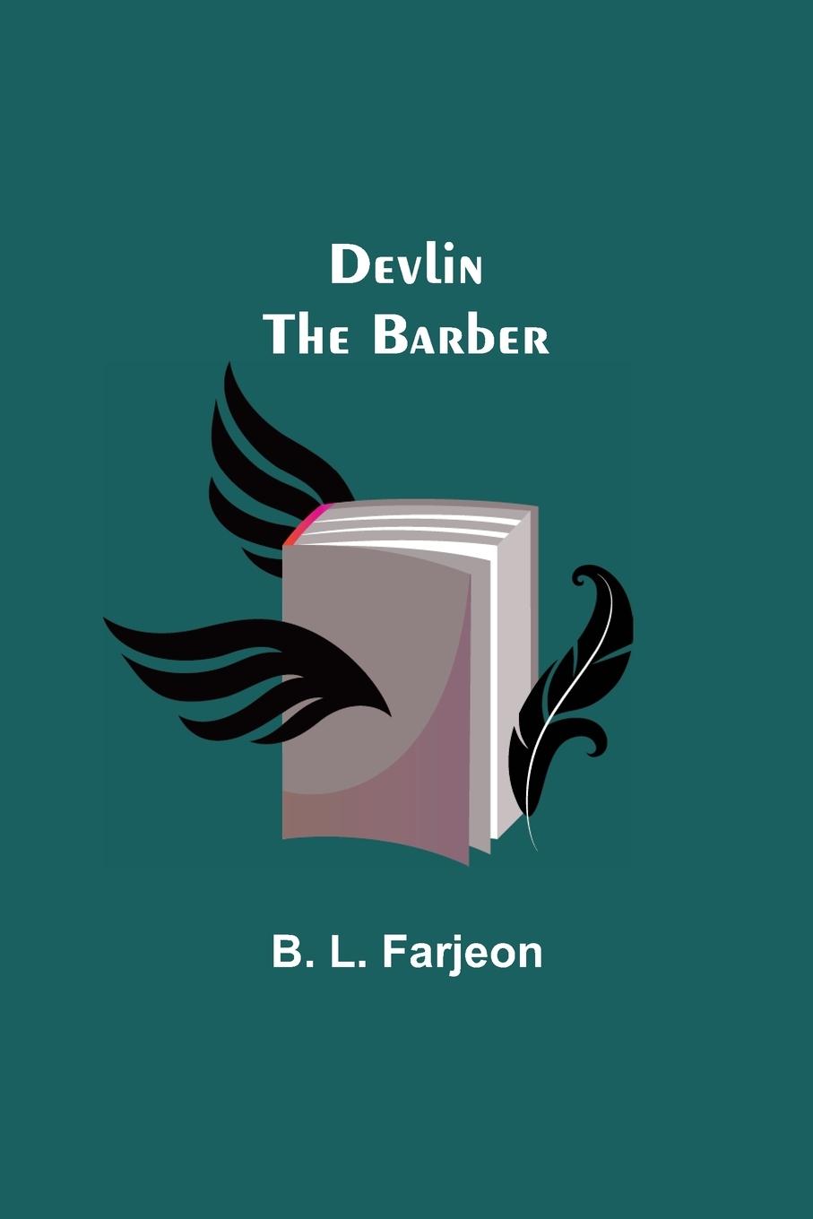 Knjiga Devlin the Barber B L Farjeon