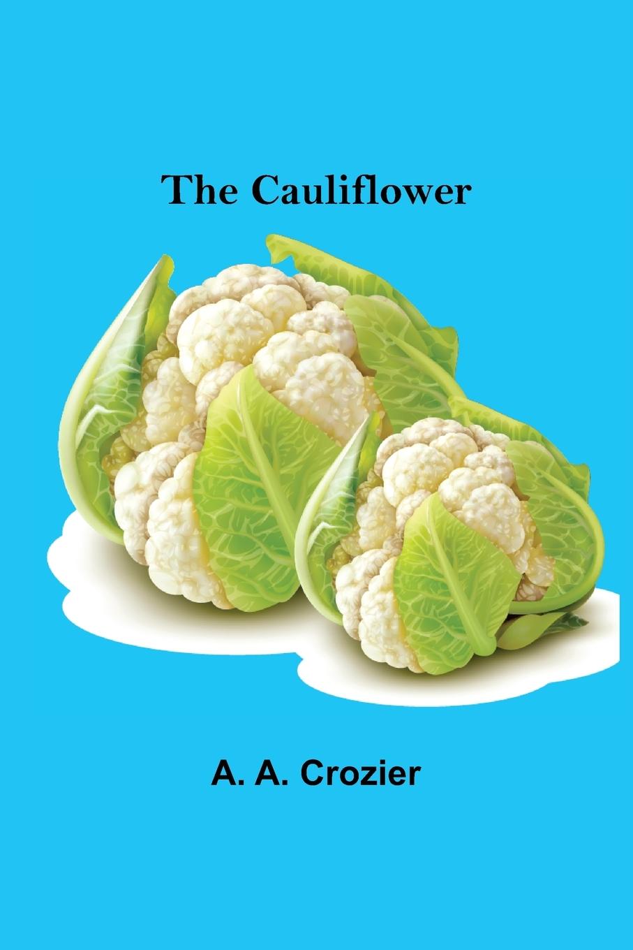 Книга Cauliflower A. A. Crozier