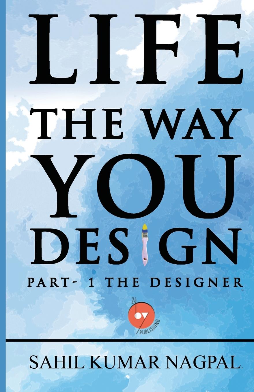 Kniha Life the Way You Design By Publishing