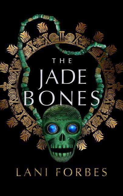 Book Jade Bones Lani Forbes