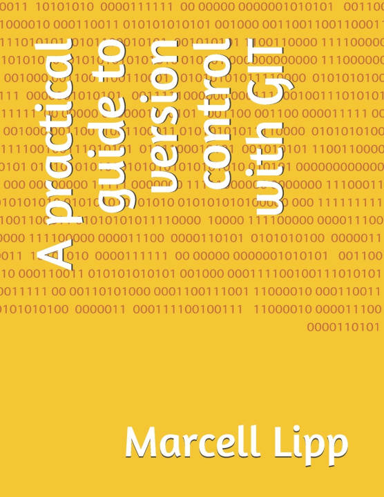 Knjiga practical guide to version control with GIT Lipp Marcell Lipp
