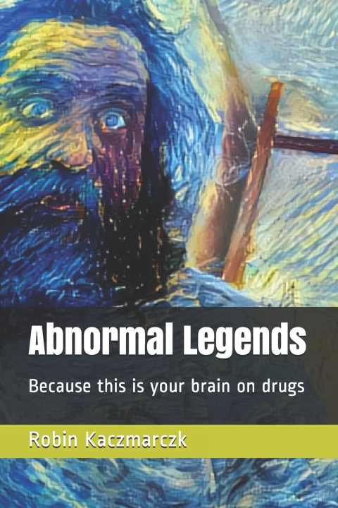 Knjiga Abnormal Legends Kaczmarczk Robin Kaczmarczk