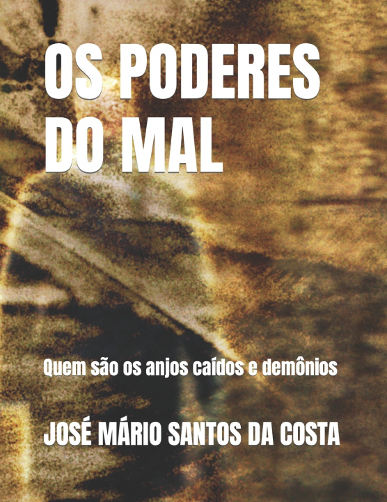 Knjiga OS Poderes Do Mal SANTOS DA COSTA JOSE MARIO SANTOS DA COSTA
