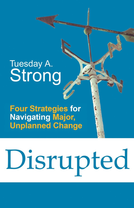 Knjiga Disrupted Strong Tuesday A. Strong