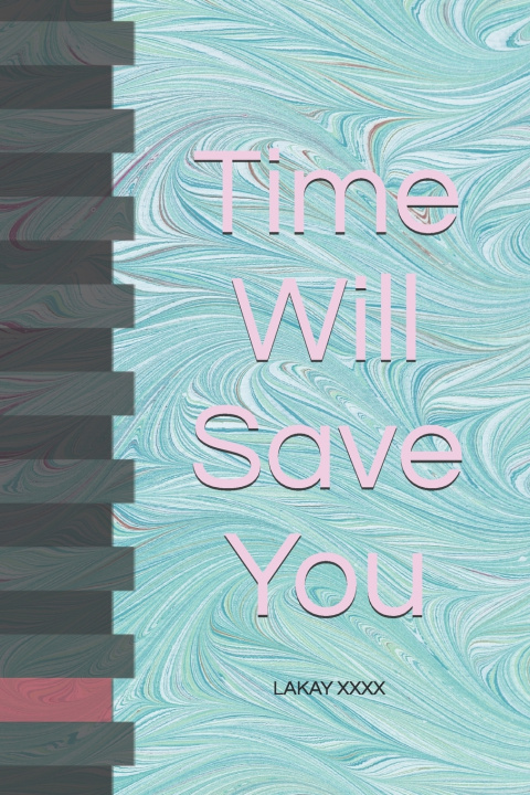 Livro Time Will Save You XXXX LAKAY XXXX