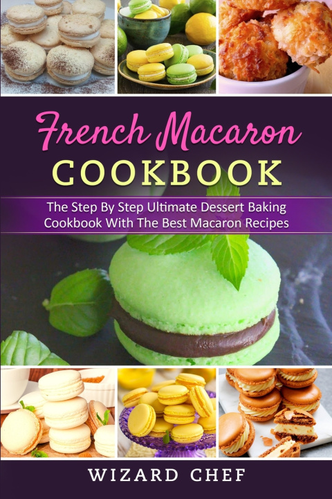 Book French Macaron Cookbook Chef Wizard Chef