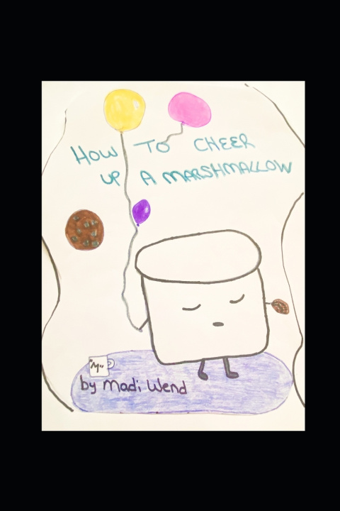 Книга How To Cheer Up A Marshmallow Wend Madi Wend