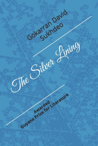 Knjiga Silver Lining Sukhdeo Gokarran David Sukhdeo