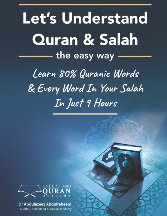 Kniha Understand Quran 80% Words & Every Word In Your Daily Salah / Prayer / Duas Meaning In Just 9 Hours Abdulraheem Abdulazeez Abdulraheem