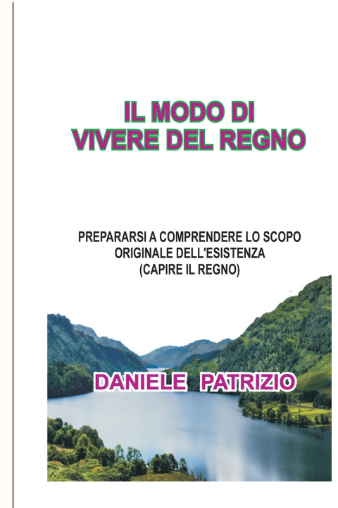Книга Il Modo Di Vivere del Regno Patrizio Daniele Patrizio