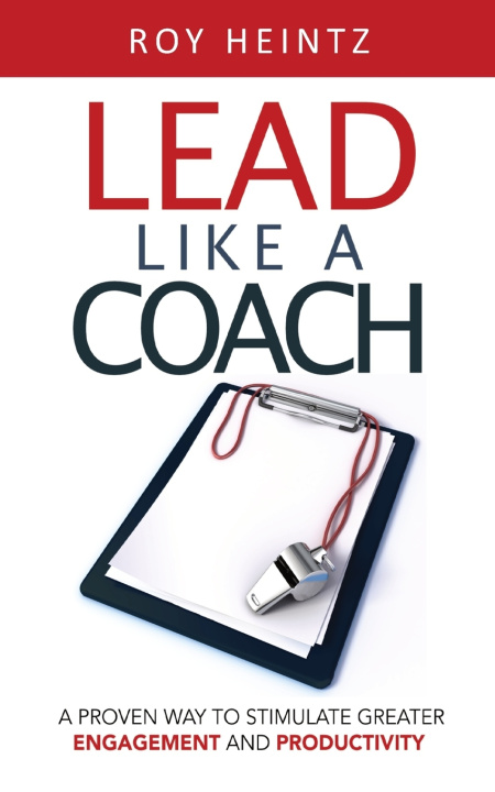 Knjiga LEAD Like A Coach Heintz Roy Heintz