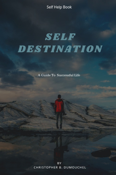 Knjiga Self Destination B. DUMOUCHEL CHRISTOPHER B. DUMOUCHEL