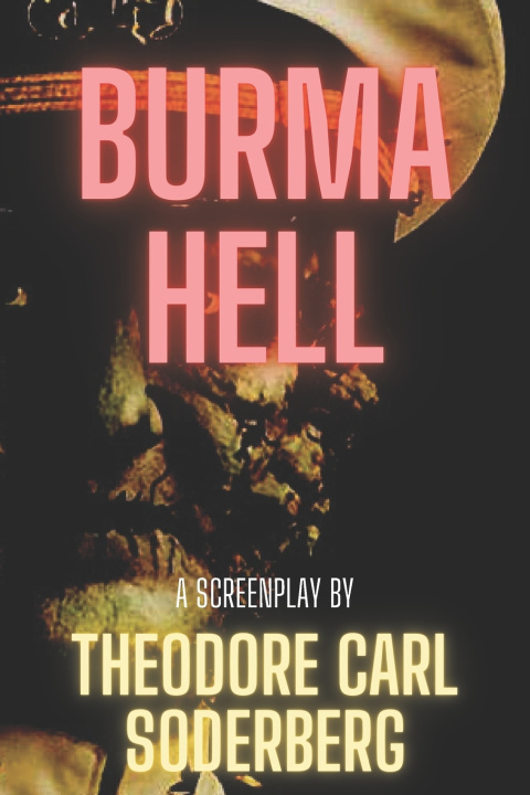 Knjiga Burma Hell Soderberg Theodore Carl Soderberg