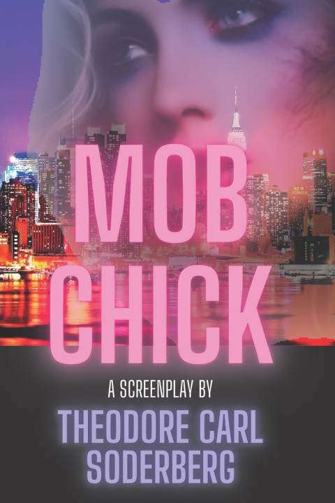 Knjiga Mob Chick Soderberg Theodore Carl Soderberg