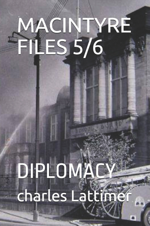 Knjiga MacIntyre Files 5/6 Lattimer charles Lattimer