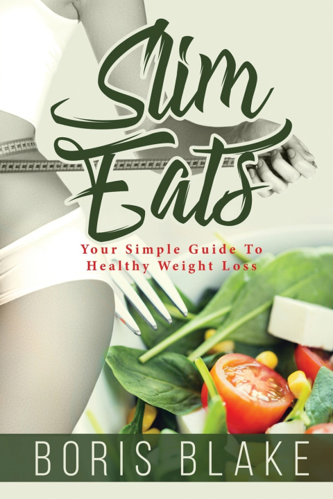 Knjiga Slim Eats Weight Loss Blake Boris Blake