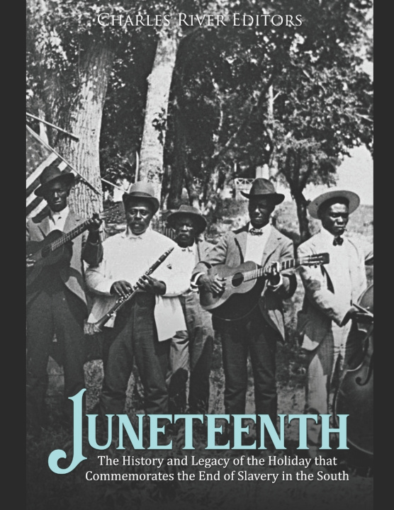 Knjiga Juneteenth Charles River Editors