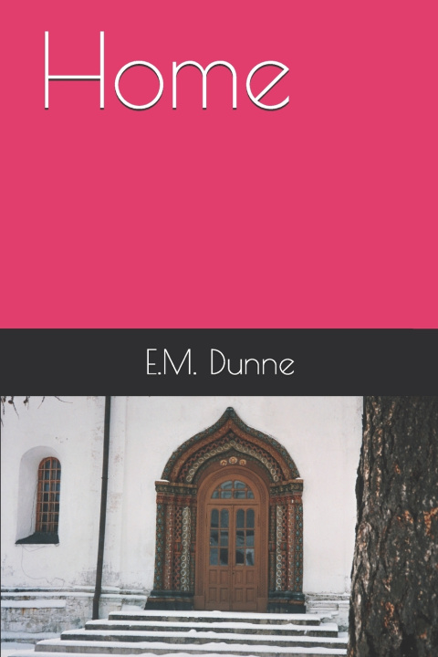 Книга Home Dunne E.M. Dunne