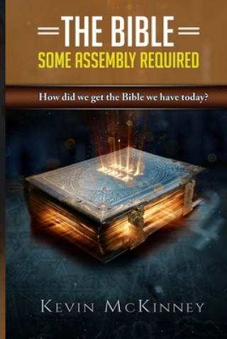 Knjiga Bible - Some Assembly Required McKinney Kevin McKinney