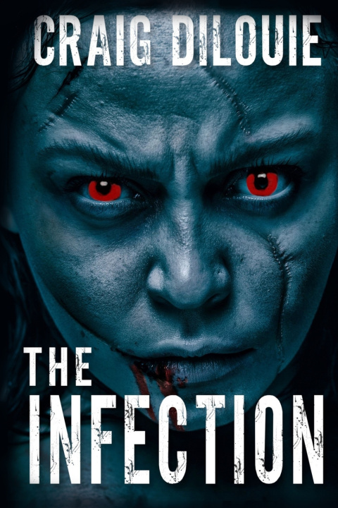 Knjiga Infection DiLouie Craig DiLouie