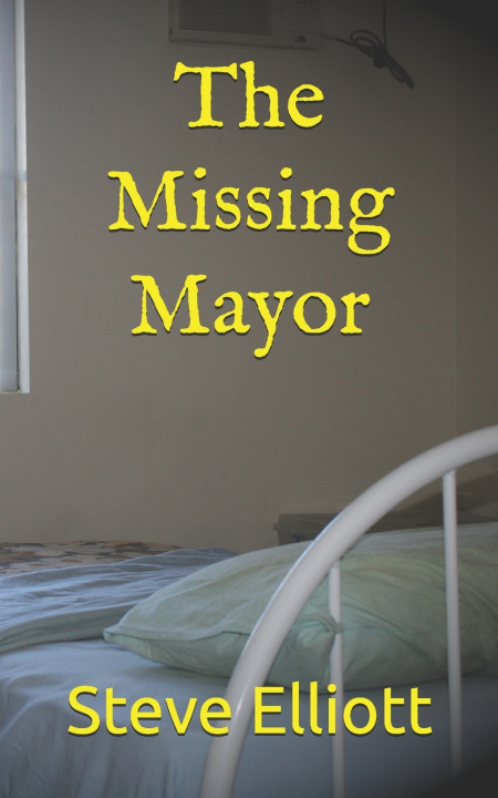 Książka Missing Mayor Elliott Steve Elliott