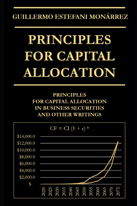Knjiga Principles for Capital Allocation Estefani Monarrez Guillermo Estefani Monarrez