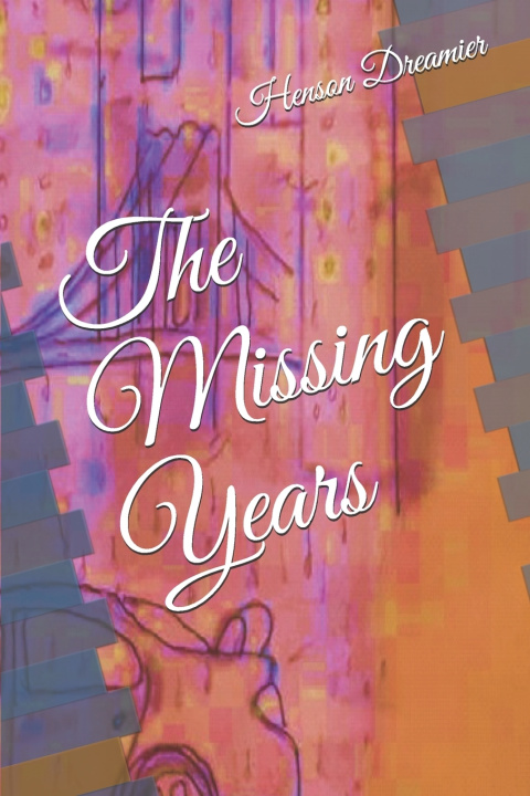 Knjiga Missing Years Dreamier Henson Dreamier
