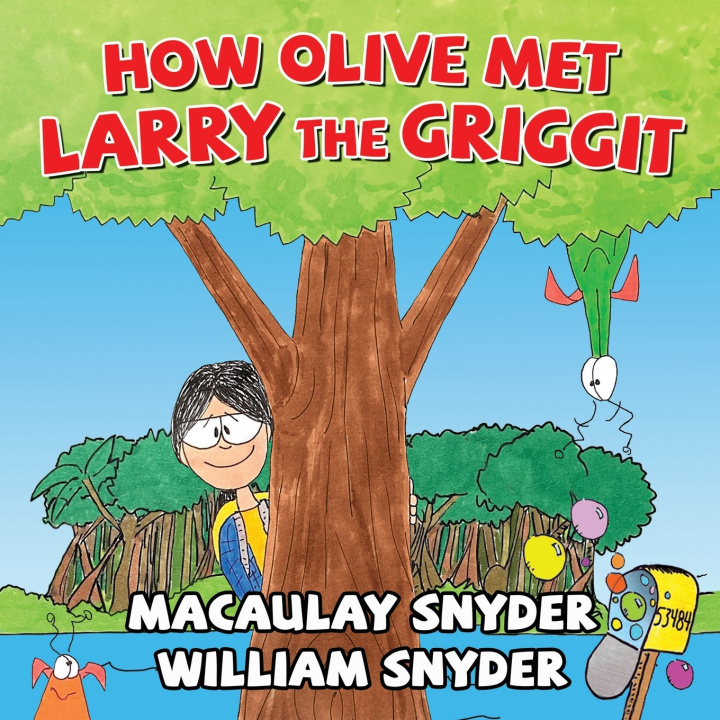 Knjiga How Olive Met Larry The Griggit Snyder Macaulay Snyder