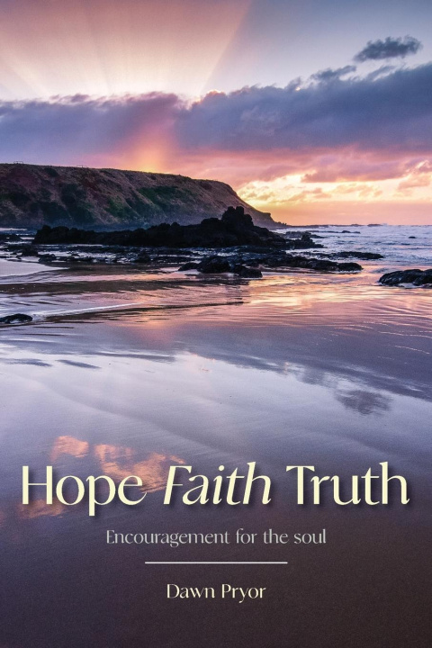 Knjiga Hope Faith Truth Dawn Pryor